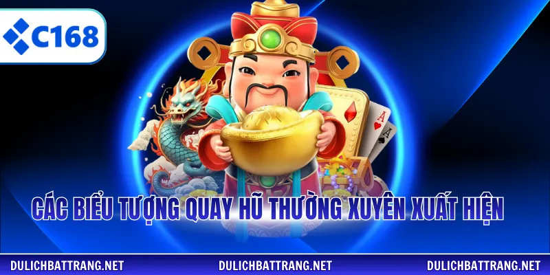 Các biểu tượng quay hũ thường xuyên xuất hiện